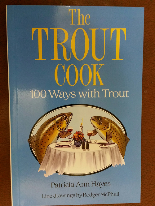 Book: The Trout Cook Book: The Trout Cook: Patricia Ann Hayes, with line drawings by Rodger McPhiail